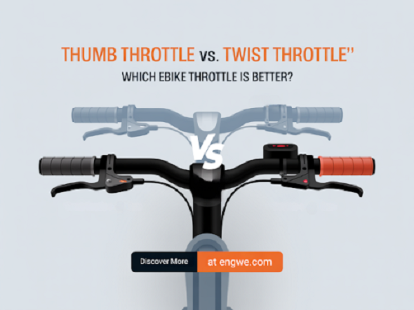 Thumb Throttle vs. Twist Throttle: Which Ebike Throttle is Better?  ENGWE  Official
